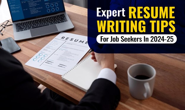 Expert Resume Writing Tips For Job Seekers In 2024-25